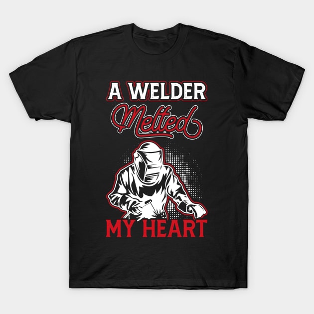 A Welder Melted My Heart T Shirt For Women Men T-Shirt T-Shirt by Xamgi